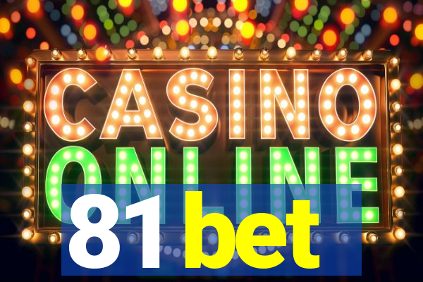 81 bet